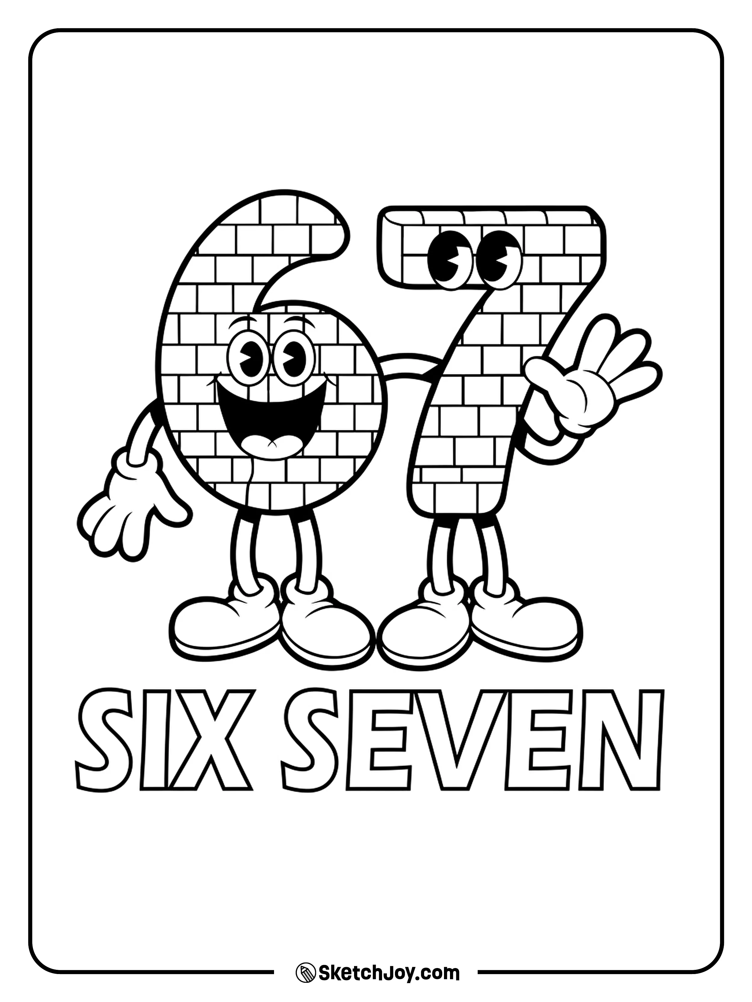 Cartoon 6 and 7 made of brick pattern stand arm in arm, waving happily above the words Six Seven.