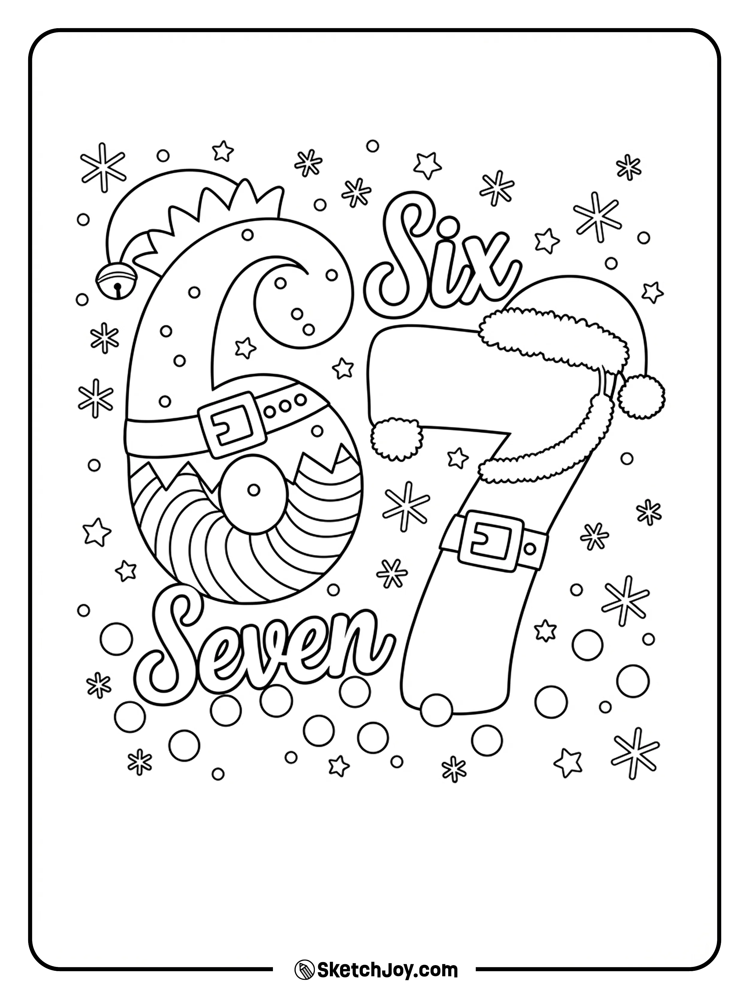 Festive 6 and 7 wear elf and Santa hats with belts, surrounded by snowflakes, stars, and the words Six and Seven.