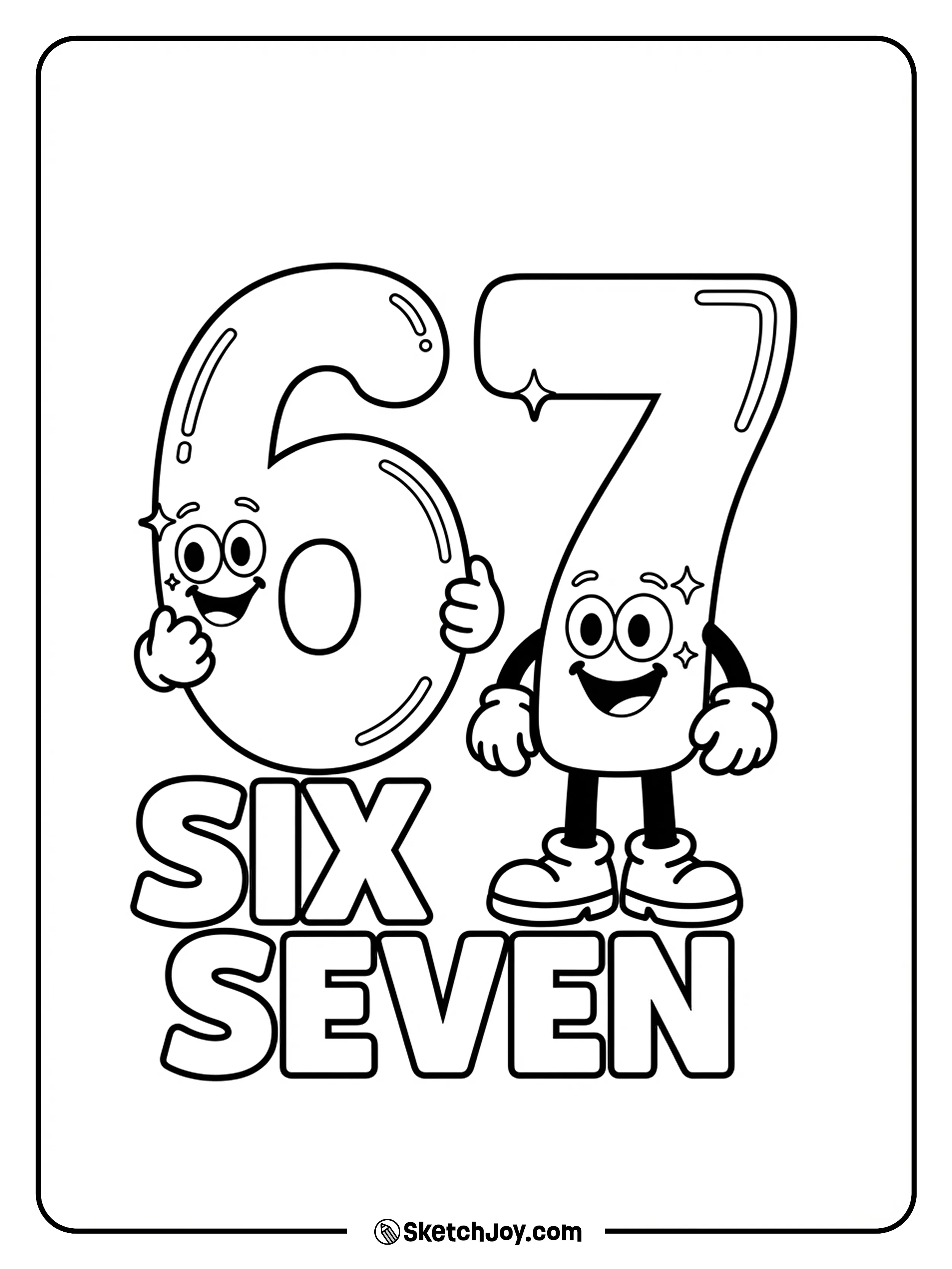 Smiling 6 and 7 stand together with cartoon faces and shoes above bold bubble letters that spell Six Seven.