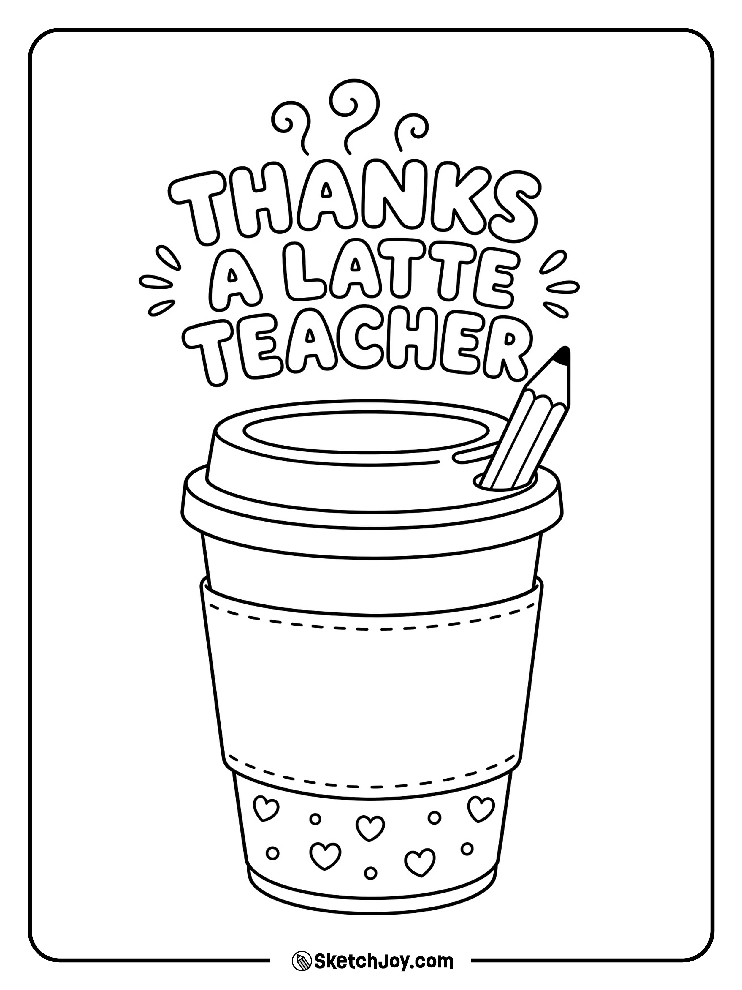 A smiling coffee cup brings a playful teacher message.